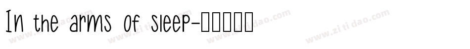 In the arms of sleep字体转换